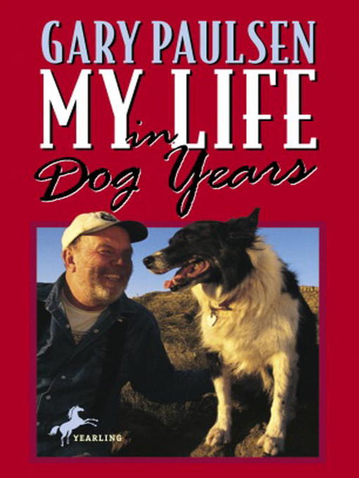 Title details for My Life in Dog Years by Gary Paulsen - Available